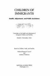 book Children of Immigrants: Health, Adjustment, and Public Assistance