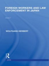 book Foreign Workers and Law Enforcement in Japan