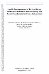 book Health Consequences of Service During the Persian Gulf War: Initial Findings and Recommendations for Immediate Action