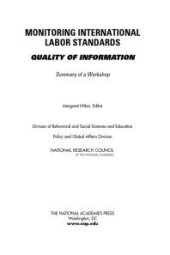 book Monitoring International Labor Standards: Quality of Information: Summary of a Workshop