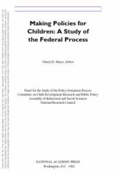 book Making Policies for Children: A Study of the Federal Process