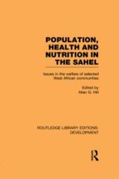 book Population, Health and Nutrition in the Sahel: Issues in the Welfare of Selected West African Communities