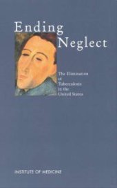 book Ending Neglect: The Elimination of Tuberculosis in the United States