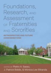 book Foundations, Research, and Assessment of Fraternities and Sororities: Retrospective and Future Considerations