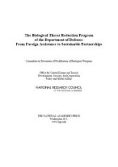 book The Biological Threat Reduction Program of the Department of Defense: From Foreign Assistance to Sustainable Partnerships