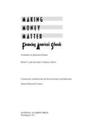 book Making Money Matter: Financing America's Schools