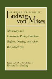 book Monetary and Economic Policy Problems Before, During, and after the Great War