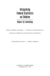 book Integrating Federal Statistics on Children: Report of a Workshop