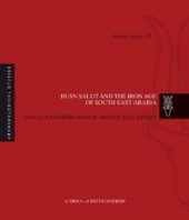 book Husn Salut and the Iron Age of South East Arabia: Excavations of the Italian Mission to Oman 2004-2014