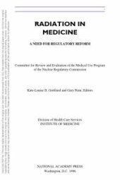 book Radiation in Medicine: A Need for Regulatory Reform