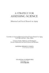 book A Strategy for Assessing Science: Behavioral and Social Research on Aging