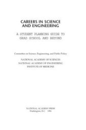 book Careers in Science and Engineering: A Student Planning Guide to Grad School and Beyond