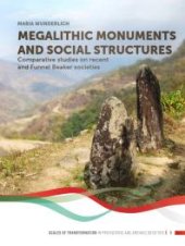book Megalithic Monuments and Social Structures: Comparative Studies on Recent and Funnel Beaker Societies