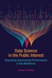 book Data Science in the Public Interest: Improving Government Performance in the Workforce