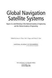 book Global Navigation Satellite Systems: Report of a Joint Workshop of the National Academy of Engineering and the Chinese Academy of Engineering