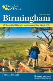 book Five-Star Trails: Birmingham: 35 Beautiful Hikes in and Around Central Alabama