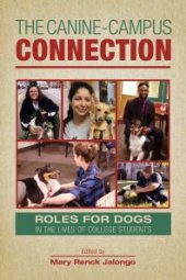 book The Canine-Campus Connection: Roles for Dogs in the Lives of College Students