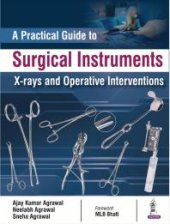 book A Practical Guide to Surgical Instruments: X-Rays and Operative Interventions