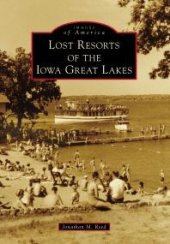 book Lost Resorts of the Iowa Great Lakes