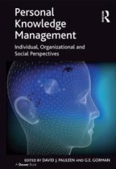 book Personal Knowledge Management: Individual, Organizational and Social Perspectives