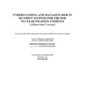 book Understanding and Managing Risk in Security Systems for the DOE Nuclear Weapons Complex: (Abbreviated Version)