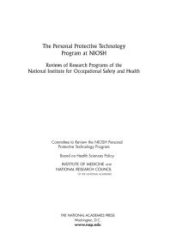 book The Personal Protective Technology Program at NIOSH: Reviews of Research Programs of the National Institute for Occupational Safety and Health