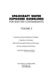 book Spacecraft Water Exposure Guidelines for Selected Contaminants: Volume 3