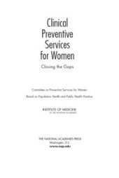 book Clinical Preventive Services for Women: Closing the Gaps