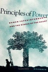 book Principles of Power: Women Superintendents and the Riddle of the Heart