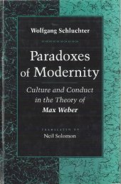 book Paradoxes of Modernity: Culture and Conduct in the Theory of Max Weber