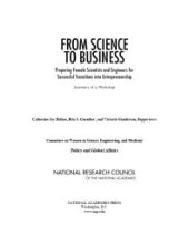 book From Science to Business: Preparing Female Scientists and Engineers for Successful Transitions into Entrepreneurship: Summary of a Workshop