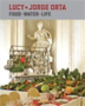 book Lucy + Jorge Orta: Food, Water, Life