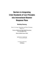 book Barriers to Integrating Crisis Standards of Care Principles into International Disaster Response Plans: Workshop Summary