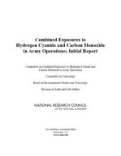 book Combined Exposures to Hydrogen Cyanide and Carbon Monoxide in Army Operations: Initial Report