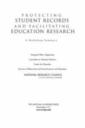 book Protecting Student Records and Facilitating Education Research: A Workshop Summary