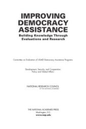 book Improving Democracy Assistance: Building Knowledge Through Evaluations and Research