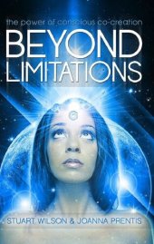 book Beyond Limitations: The Power of Conscious Co-Creation