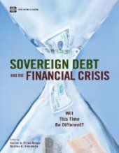 book Sovereign Debt and the Financial Crisis: Will This Time Be Different?