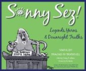 book Sonny Sez!: Legends, Yarns, and Downright Truths