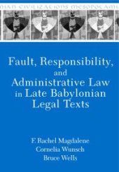 book Fault, Responsibility, and Administrative Law in Late Babylonian Legal Texts