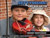 book Gettysburg Kids Who Did the Impossible!