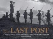 book The Last Post: A Ceremony of Love, Loss and Remembrance at the Australian War Memorial