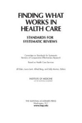 book Finding What Works in Health Care: Standards for Systematic Reviews