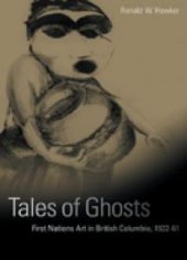 book Tales of Ghosts: First Nations Art in British Columbia, 1922-61