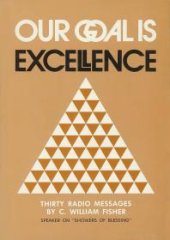 book Our Goal Is Excellence: A Compilation of Radio Messages