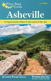 book Five-Star Trails: Asheville: 35 Spectacular Hikes in the Land of Sky