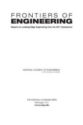 book Frontiers of Engineering: Reports on Leading-Edge Engineering from the 2011 Symposium