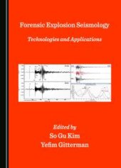 book Forensic Explosion Seismology: Technologies and Applications