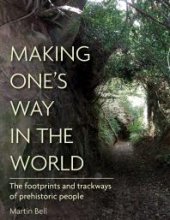 book Making One's Way in the World: The Footprints and Trackways of Prehistoric People