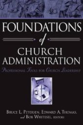 book Foundations of Church Administration: Professional Tools for Church Leadership